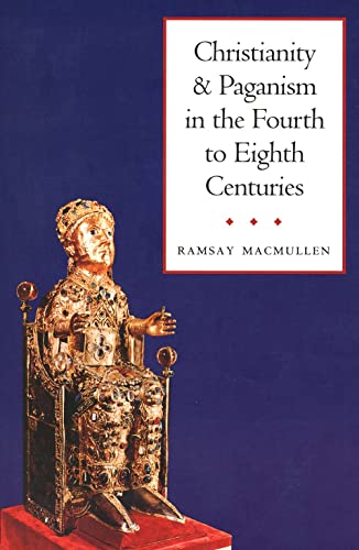 Christianity and Paganism in the Fourth to Eighth Centuries Cover
