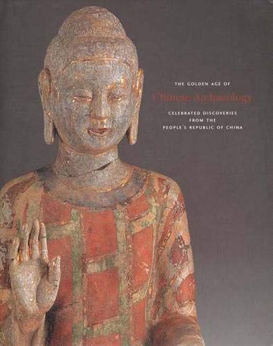 The golden age of Chinese archaeology Cover