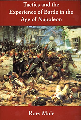 Tactics and the experience of battle in the age of Napoleon Cover