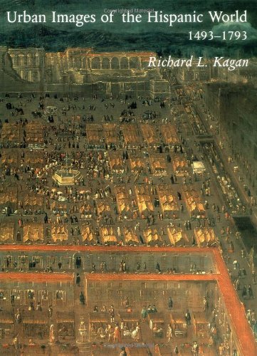 Urban Images of the Hispanic World, 1493-1793 Cover