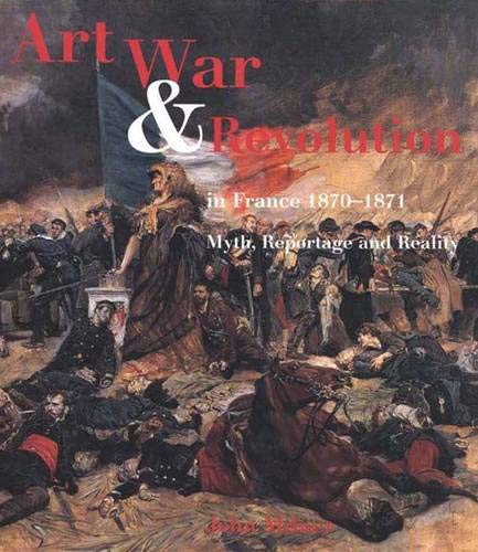 Art, War and Revolution in France 1870-1871 Cover