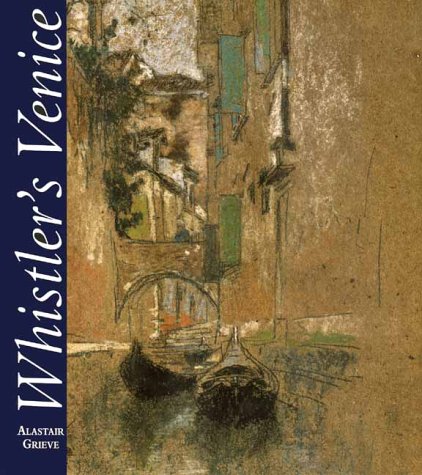 Whistler's Venice (Paul Mellon Centre for Studies in Britis) Cover