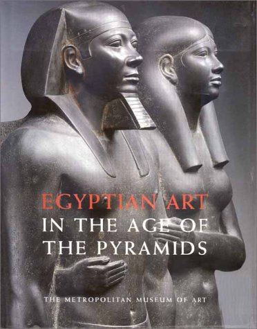 Egyptian Art in the Age of the Pyramids Cover