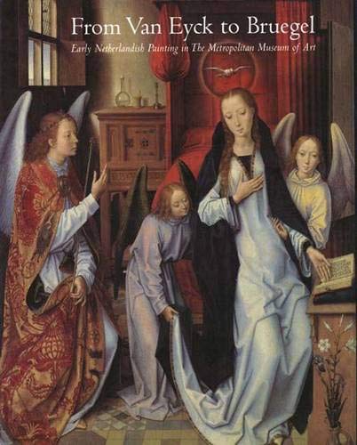 From Van Eyck to Bruegel Early Netherlandish Painting in The Metropolitan Museum of Art Cover