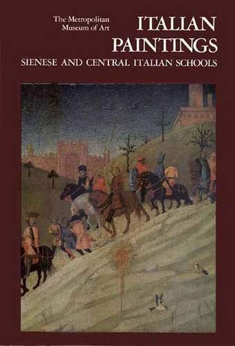 Italian Paintings, Sienese and Central Italian Schools A Catalogue of the Collection of the Metropolitan Museum of Art Cover