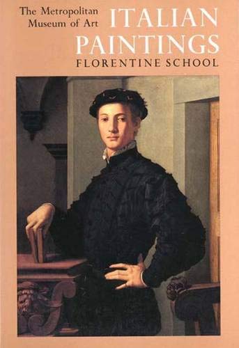 Italian Paintings, Florentine School A Catalogue of the Collection of the Metropolitan Museum of Art Cover