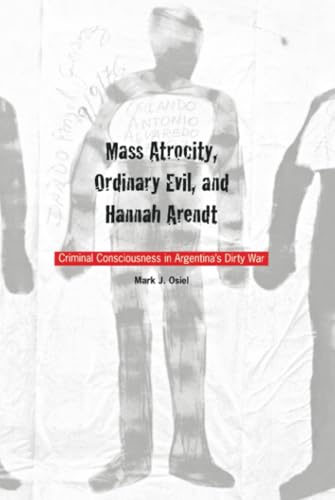 Mass atrocity, ordinary evil, and Hannah Arendt Cover