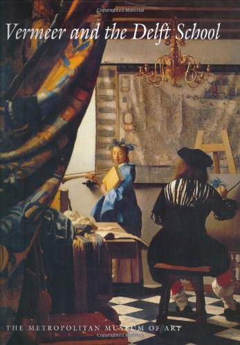 Vermeer and the Delft School (Metropolitan Museum of Art Series) Cover