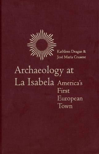 Archaeology at La Isabela: Spain:America's First European Town Cover
