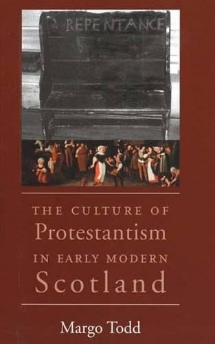 The Culture of Protestantism in Early Modern Scotland Cover