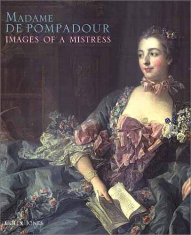 Madame De Pompadour: Images of a Mistress Cover