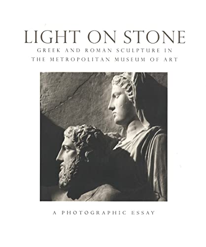 Light on Stone: Greek and Roman Sculpture in The Metropolitian Museum of Art Cover