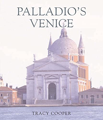 Palladio's Venice : architecture and society in a Renaissance Republic Cover