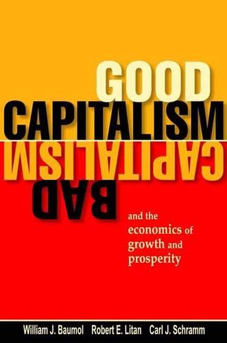 Good Capitalism, Bad Capitalism, and the Economics of Growth and Prosperity Cover