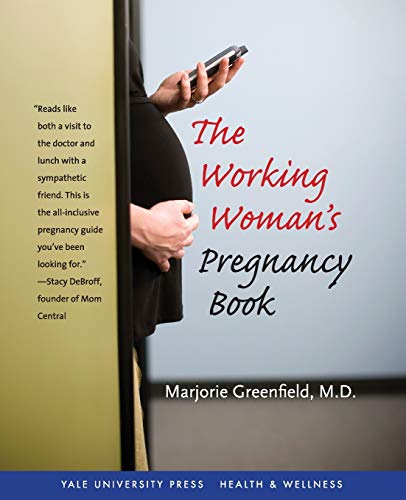 The Working Woman's Pregnancy Book (Yale University Press Health & Wellness) Cover