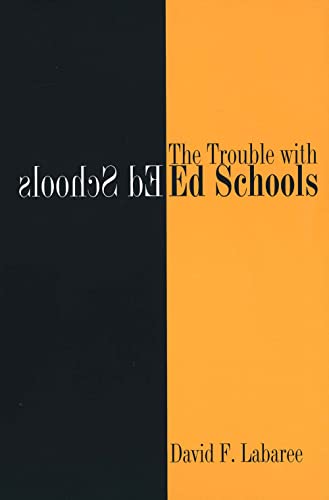 The Trouble with Ed Schools Cover