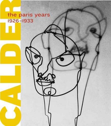 Alexander Calder: The Paris Years, 1926-1933 Cover