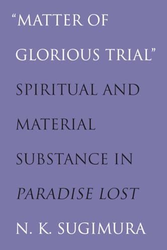"matter of Glorious Trial": Spiritual and Material Substance in "paradise Lost" Cover