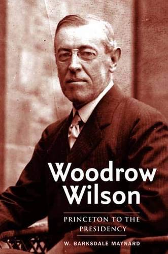 Woodrow Wilson: Princeton to the Presidency Cover
