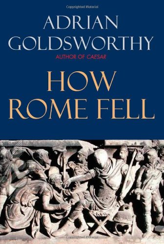 How Rome Fell: Death of a Superpower Cover