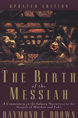 The Birth of the Messiah: A Commentary on the Infancy Narratives in the Gospels of Matthew and Luke (The Anchor Yale Bible Reference Library) Cover