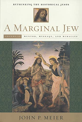 A Marginal Jew: Rethinking the Historical Jesus, Volume II: Mentor, Message, and Miracles (The Anchor Yale Bible Reference Library) Cover