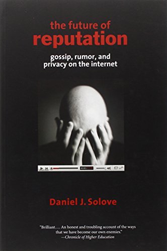 The Future of Reputation: Gossip, Rumor, and Privacy on the Internet Cover