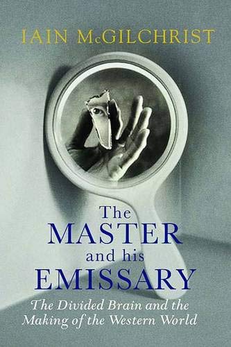 The Master and His Emissary: The Divided Brain and the Making of the Western World Cover