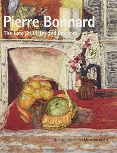 Pierre Bonnard: The Late Still Lifes and Interiors Cover