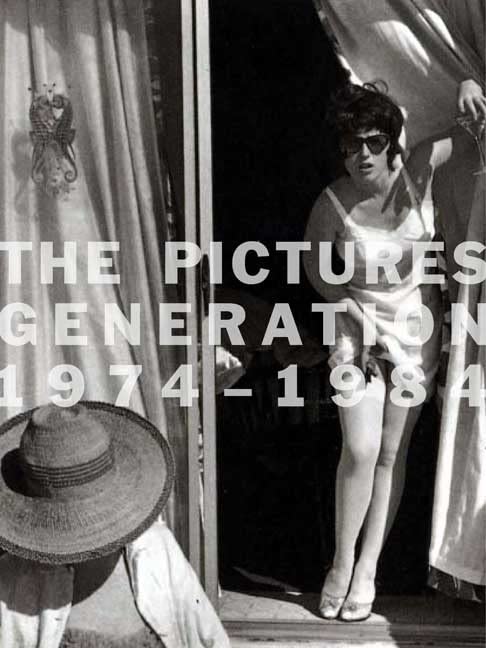 The Pictures Generation, 1974-1984 Cover