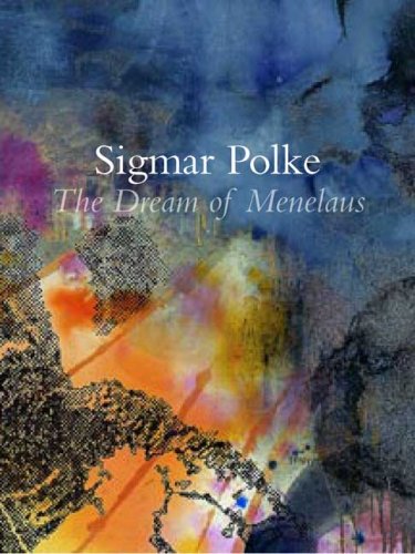 Sigmar Polke: The Dream of Menelaus Cover