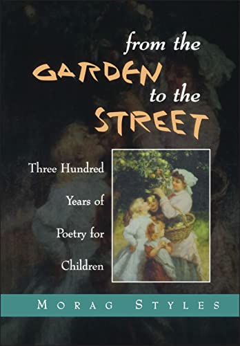 From the Garden to the Street: Three Hundred Years of Poetry for Children (Cassell Education) Cover