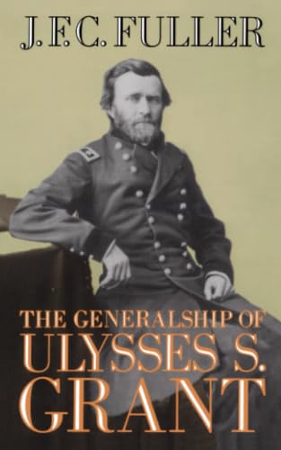 The generalship of Ulysses S. Grant Cover