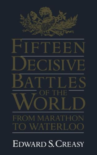 Fifteen decisive battles of the world Cover