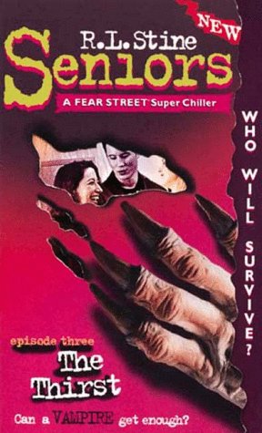 Thirst #3, The (Seniors a Fear Street Super Chiller, No 3) Cover