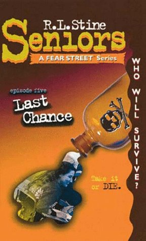 Last Chance #5 (Seniors a Fear Street Series, No 5) Cover