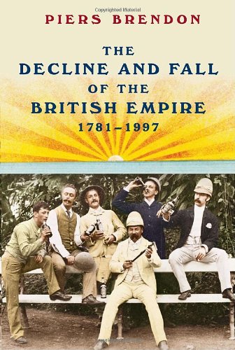 The decline and fall of the British Empire, 1781-1997 Cover