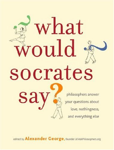 What Would Socrates Say? Cover