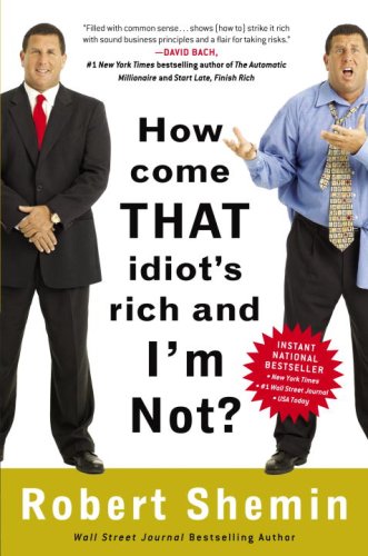 How Come That Idiot's Rich and I'm Not? Cover
