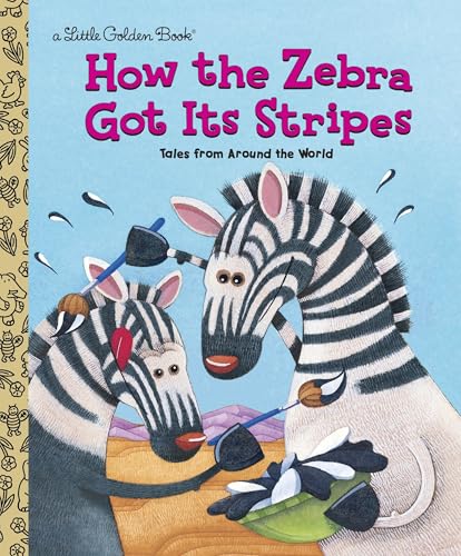 How the Zebra Got Its Stripes Cover