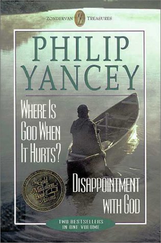 Where Is God When It Hurts? and Disappointment With God (Two Books in One Volume) Cover