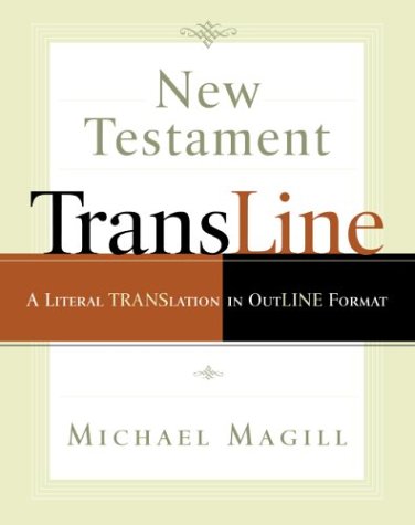 New Testament Transline: A Literal Translation in Outline Format Poster
