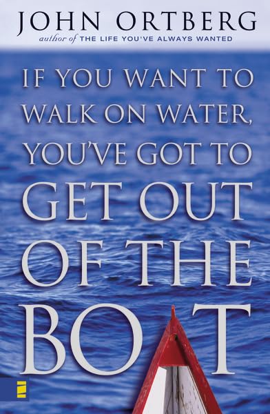 If you want to walk on water, you've got to get out of the boat Cover