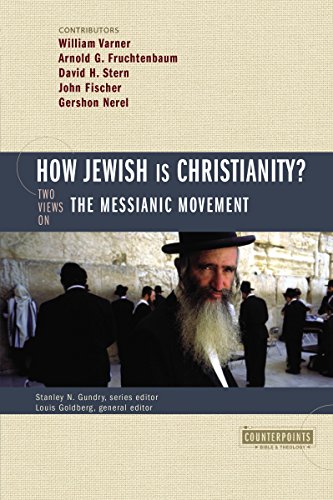 How Jewish Is Christianity?: 2 Views on the Messianic Movement (Counterpoints: Exploring Theology) Cover