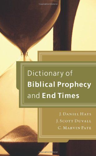 Dictionary of Biblical Prophecy and End Times Cover