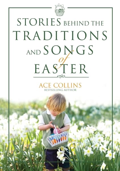 Stories Behind the Traditions and Songs of Easter Cover