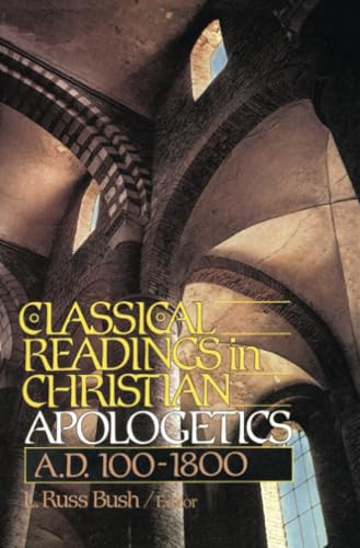 Classical readings in Christian apologetics, A.D. 100-1800 Cover