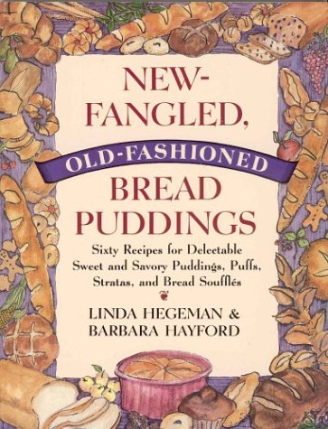 New-fangled, old-fashioned bread puddings Cover