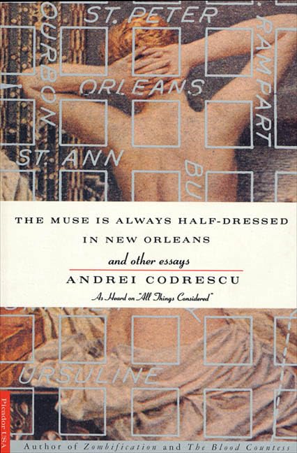 The muse is always half-dressed in New Orleans, and other essays Cover