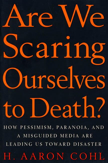 Are we scaring ourselves to death? Cover